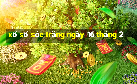 xổ số sóc trăng ngày 16 tháng 2