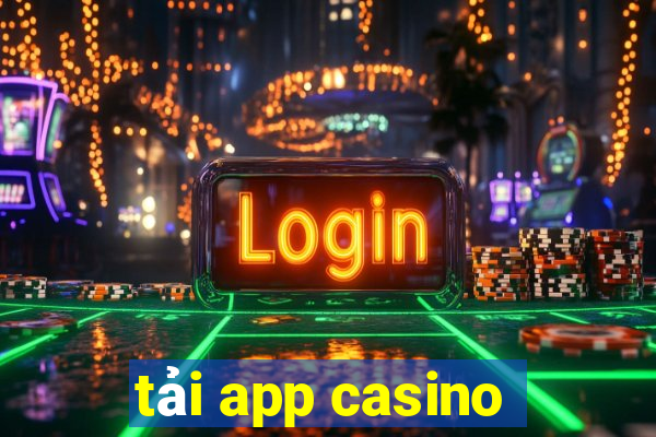 tải app casino