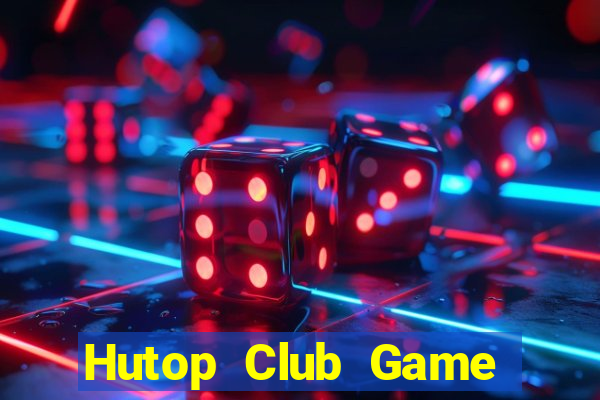 Hutop Club Game Bài Fa88 Apk