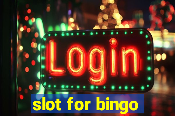 slot for bingo