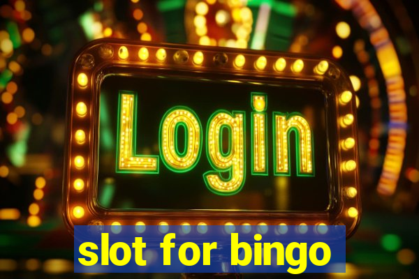 slot for bingo