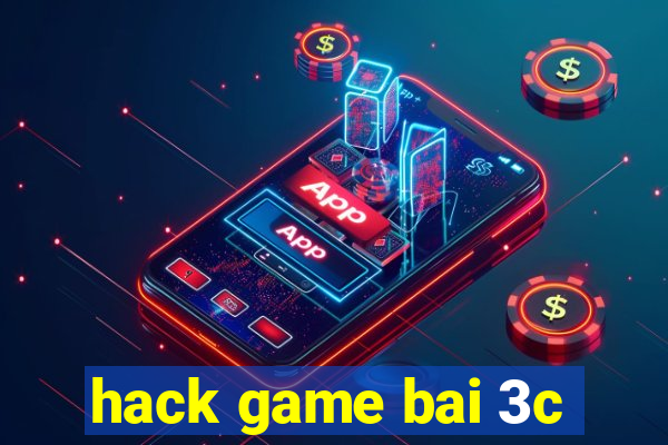 hack game bai 3c