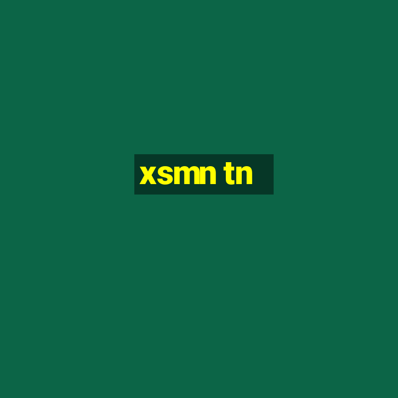 xsmn tn