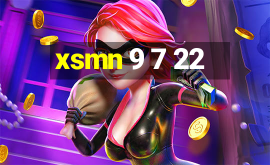 xsmn 9 7 22