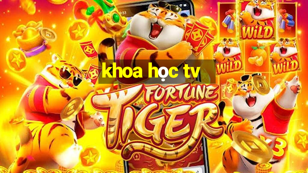 khoa học tv