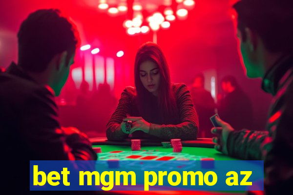 bet mgm promo az