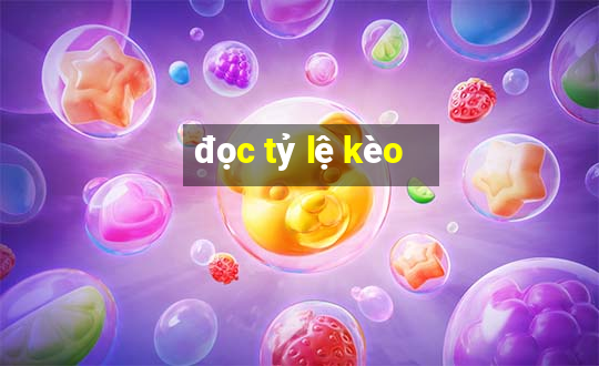 đọc tỷ lệ kèo