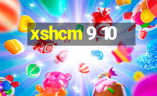 xshcm 9 10