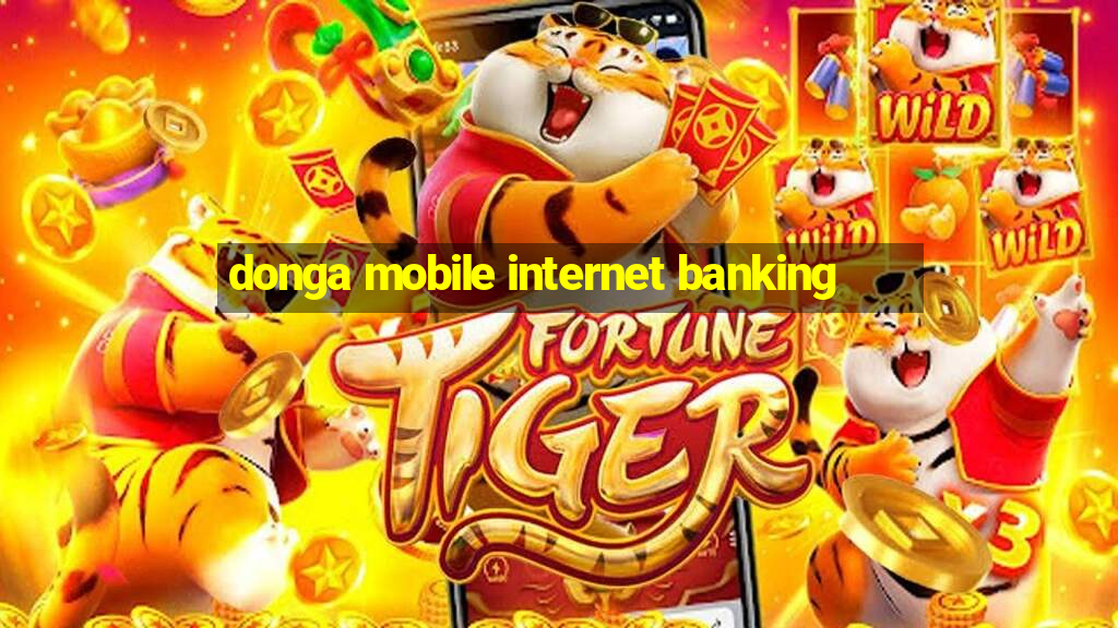 donga mobile internet banking