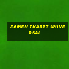 zamen thabet universal