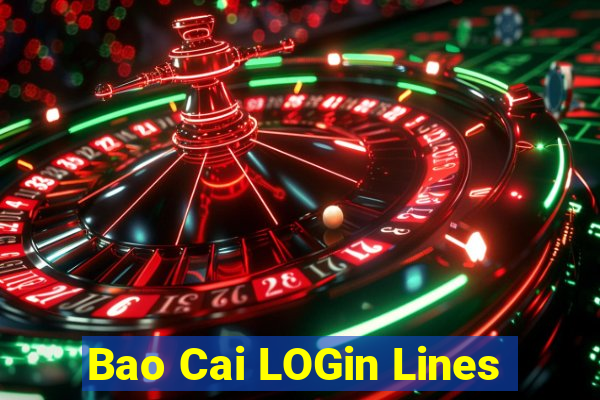 Bao Cai LOGin Lines