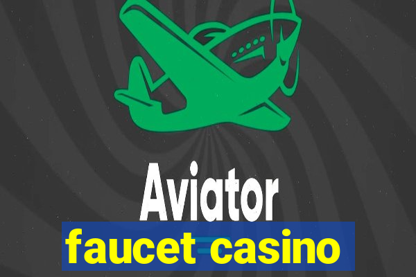 faucet casino