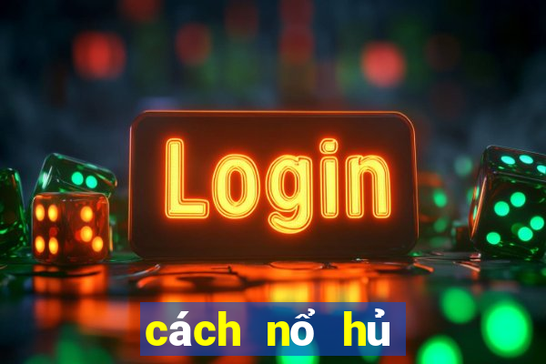 cách nổ hủ slot game bài gowin