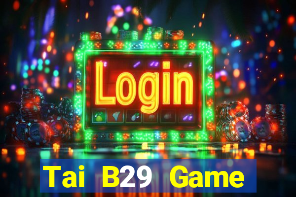 Tai B29 Game Đánh Bài Ông Trùm Poker