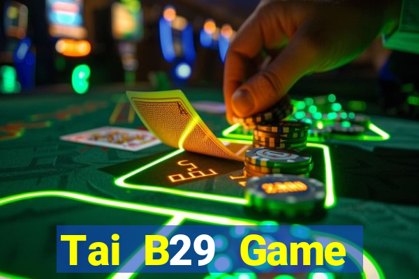 Tai B29 Game Đánh Bài Ông Trùm Poker