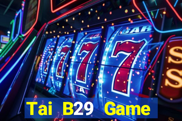 Tai B29 Game Đánh Bài Ông Trùm Poker