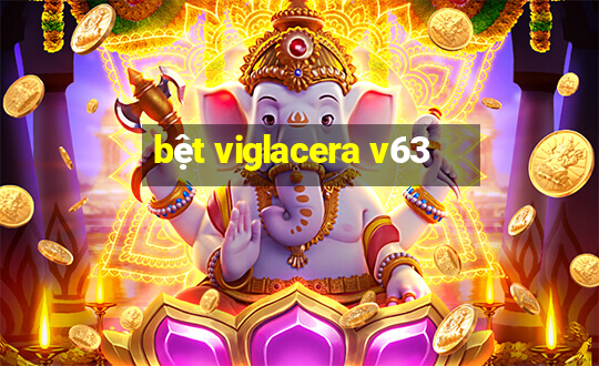 bệt viglacera v63