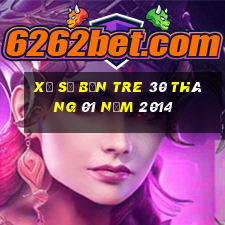 xổ số bến tre 30 tháng 01 năm 2014