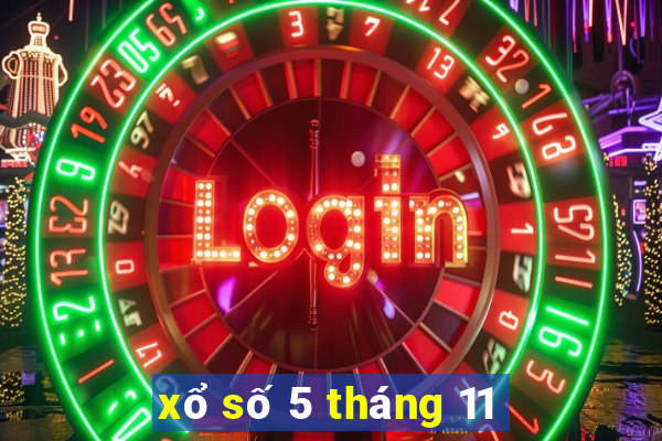 xổ số 5 tháng 11