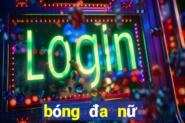 bóng đa nữ việt nam