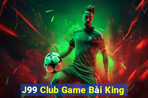 J99 Club Game Bài King