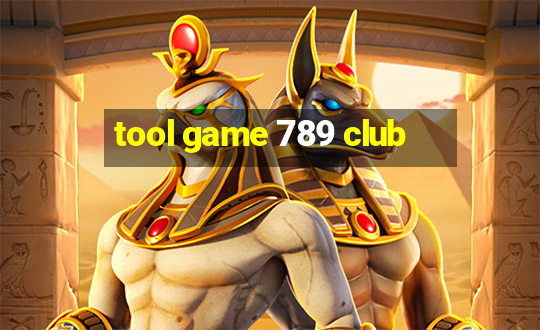 tool game 789 club