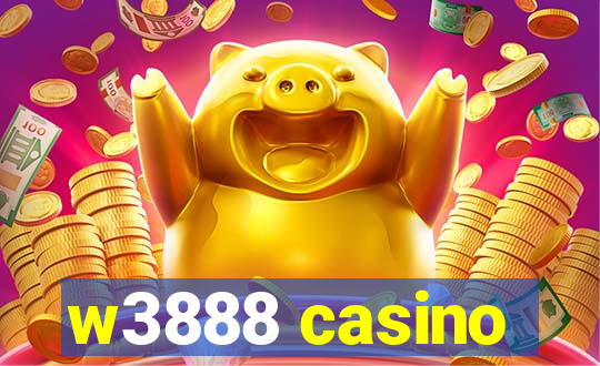 w3888 casino