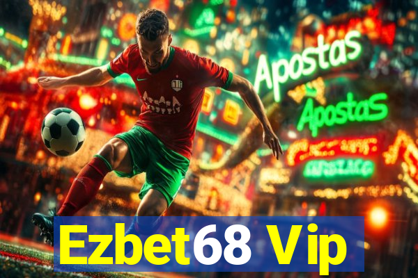 Ezbet68 Vip