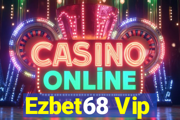 Ezbet68 Vip