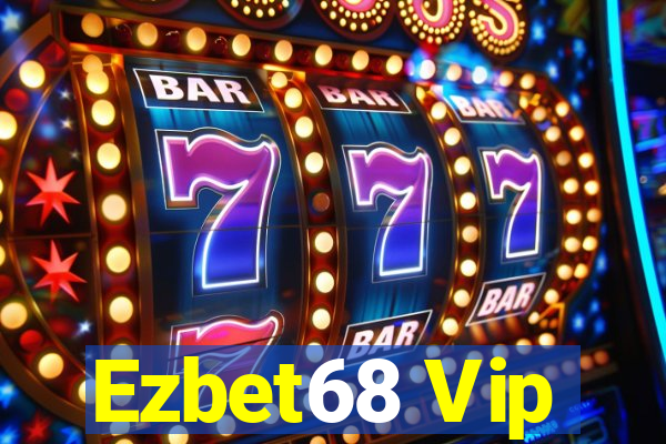 Ezbet68 Vip