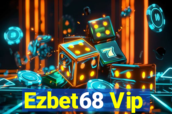 Ezbet68 Vip