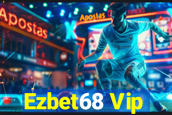 Ezbet68 Vip