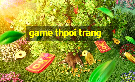 game thpoi trang