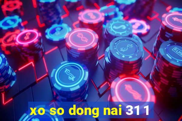 xo so dong nai 31 1