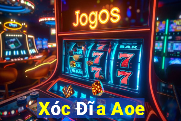 Xóc Đĩa Aoe