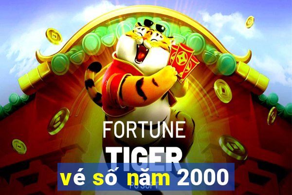 vé số năm 2000