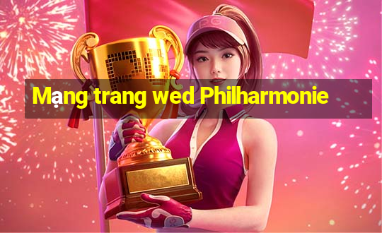 Mạng trang wed Philharmonie