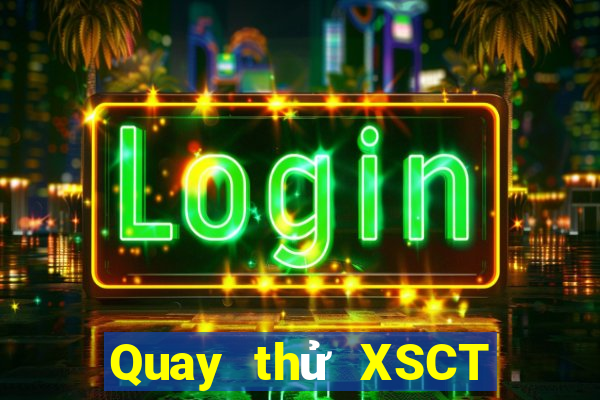 Quay thử XSCT ngày 31