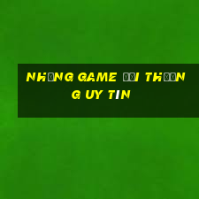 những game đổi thưởng uy tín