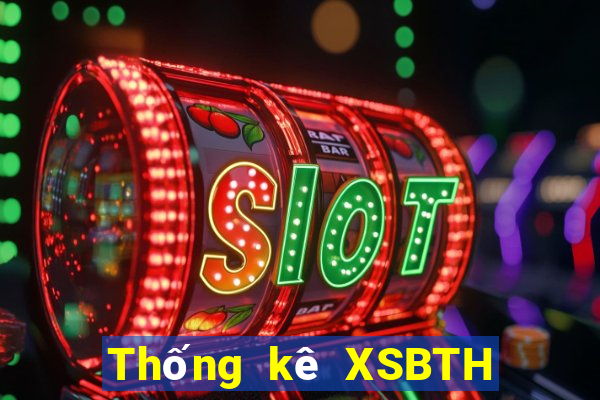 Thống kê XSBTH thứ tư