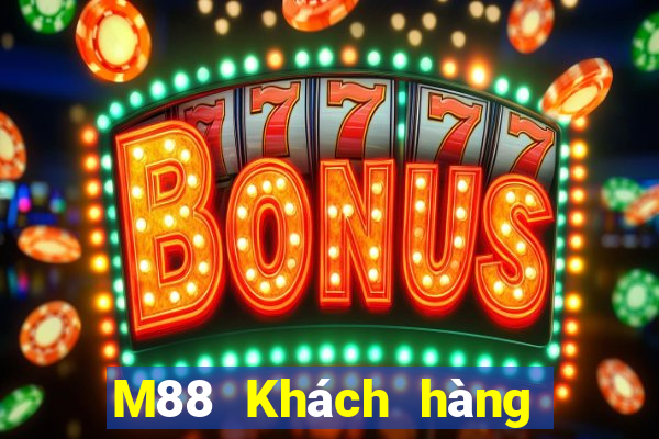 M88 Khách hàng của EMGrand