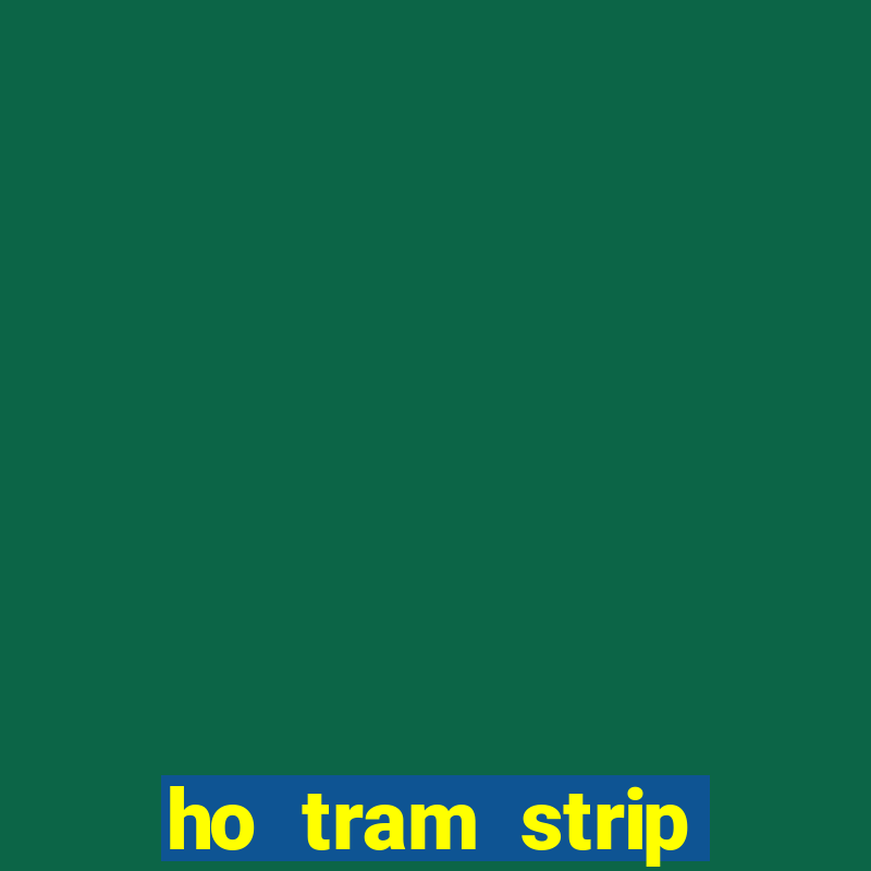 ho tram strip casino resort