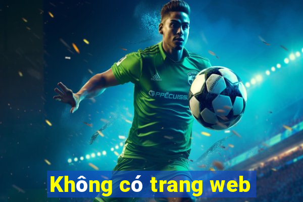 Không có trang web