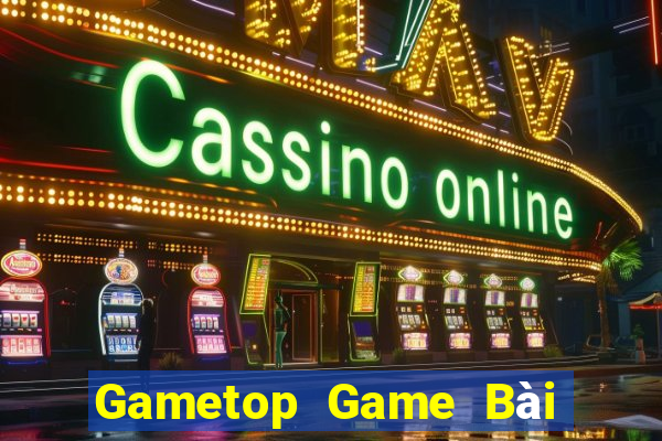 Gametop Game Bài Sinh Tử