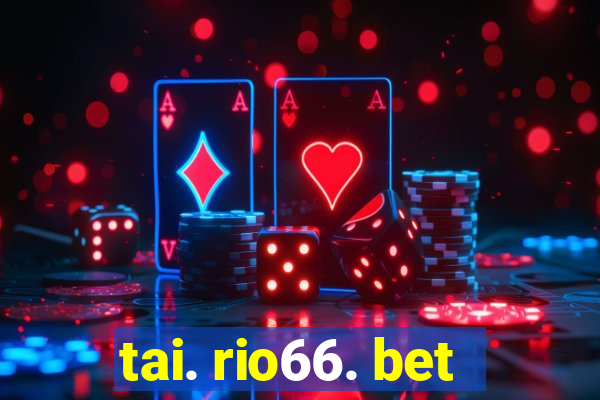 tai. rio66. bet