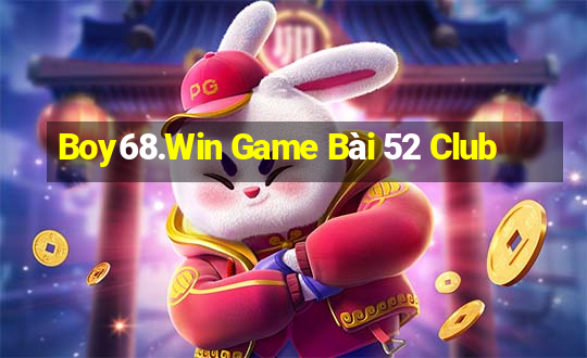 Boy68.Win Game Bài 52 Club