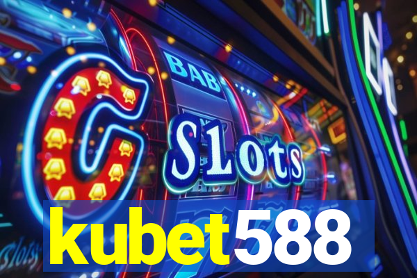 kubet588