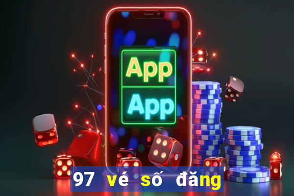 97 vé số đăng ký qua mạng