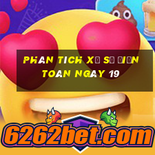 phân tích xổ Số Điện Toán ngày 19