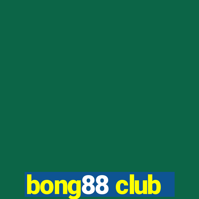 bong88 club